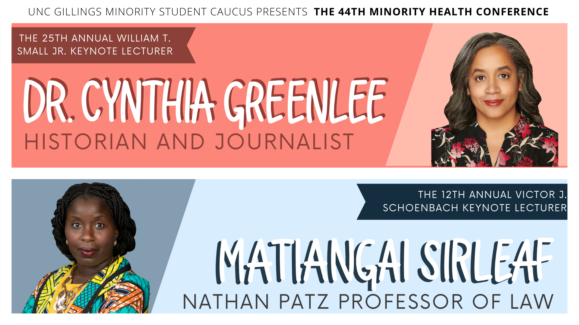 UNC Gillings Minority Student Caucus presents the 44th Minority Health Conference: Practicing Health as a Human Right. Policy, Ethics, and the Law. February 24th 2023. Register at MinorityHealth.web.unc.edu. Keynote Speakers Dr. Cynthia Greenlee, Historia