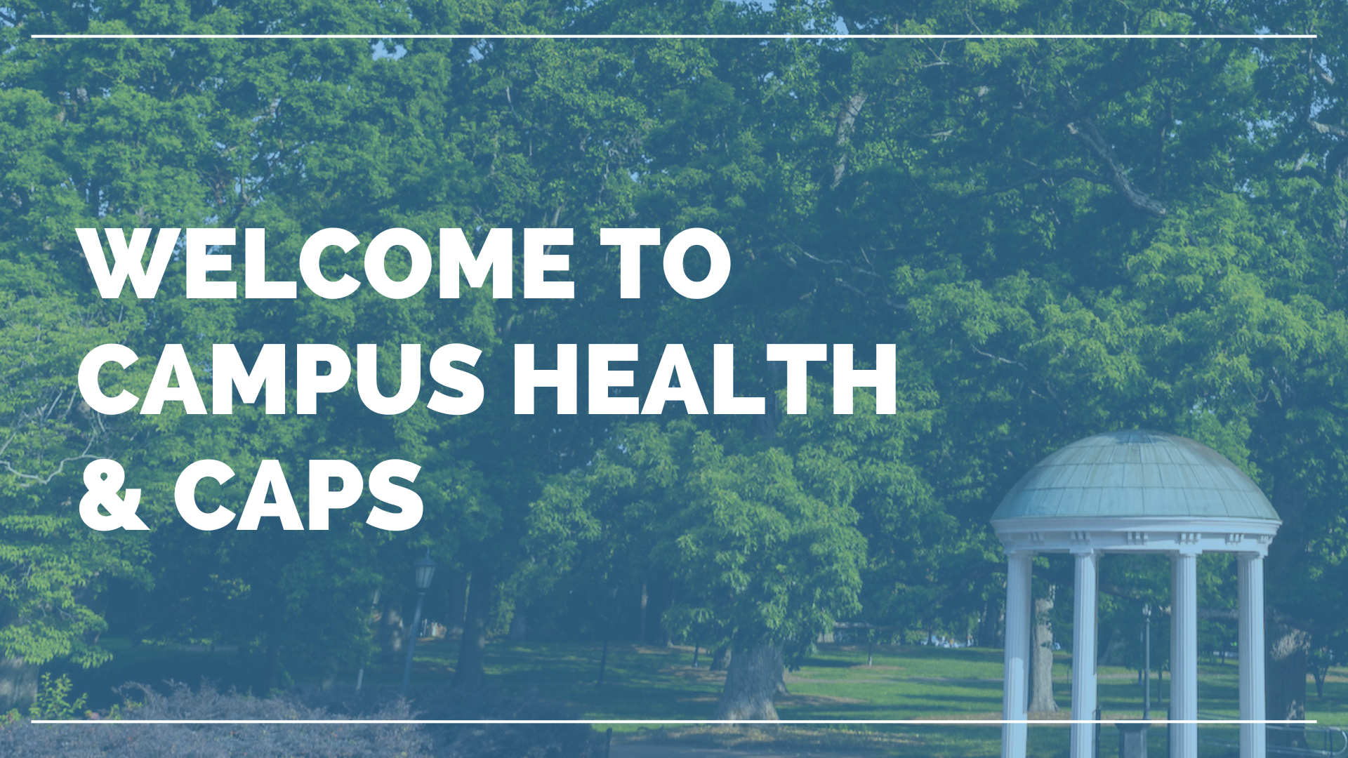Welcome to Campus Health and CAPS overlaying a photo of the old well