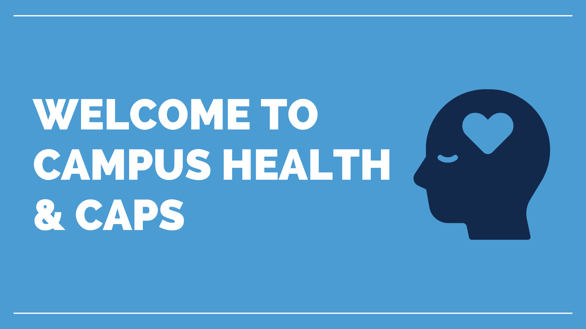 Welcome to Campus Health and CAPS