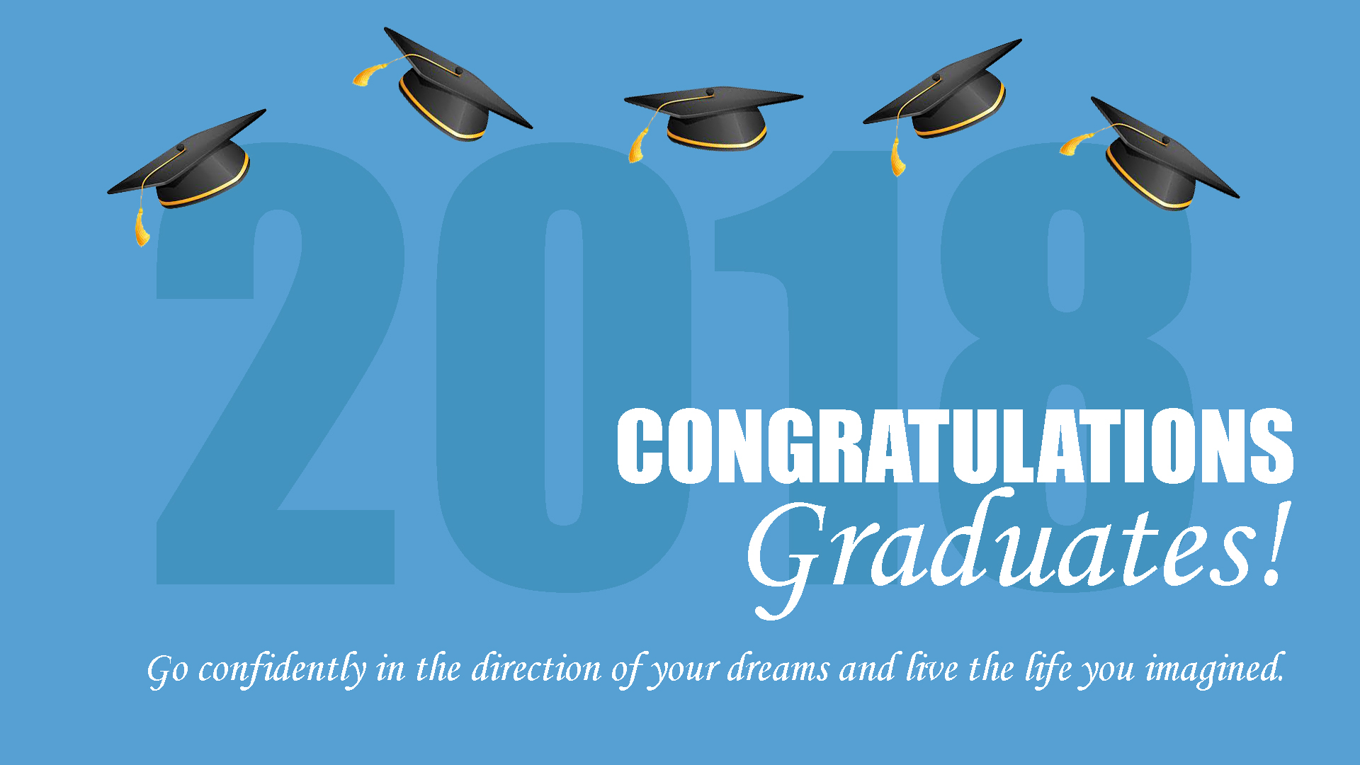 Congratulations Graduates Class of 2018! | Digital Signage - Student Affairs