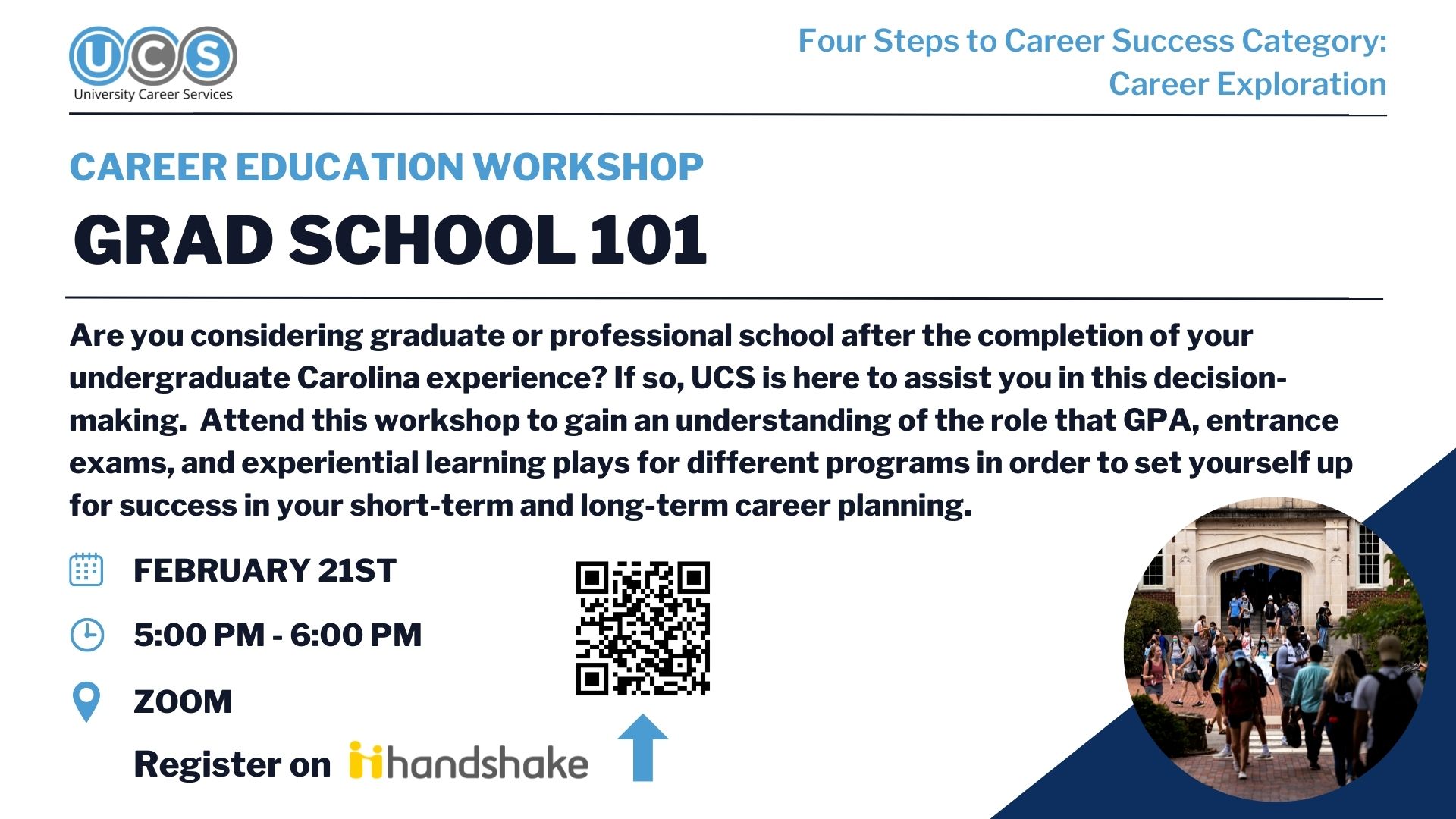 Are you considering graduate or professional school after the completion of your undergraduate Carolina experience? If so, UCS is here to assist you in this decision-making.  Attend this workshop to gain an understanding of the role that GPA, entrance exa