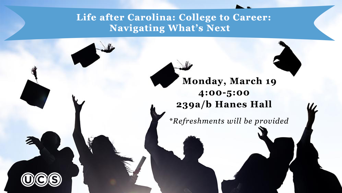 Life after Carolina: College to Career and Navigating What’s Next                                                  