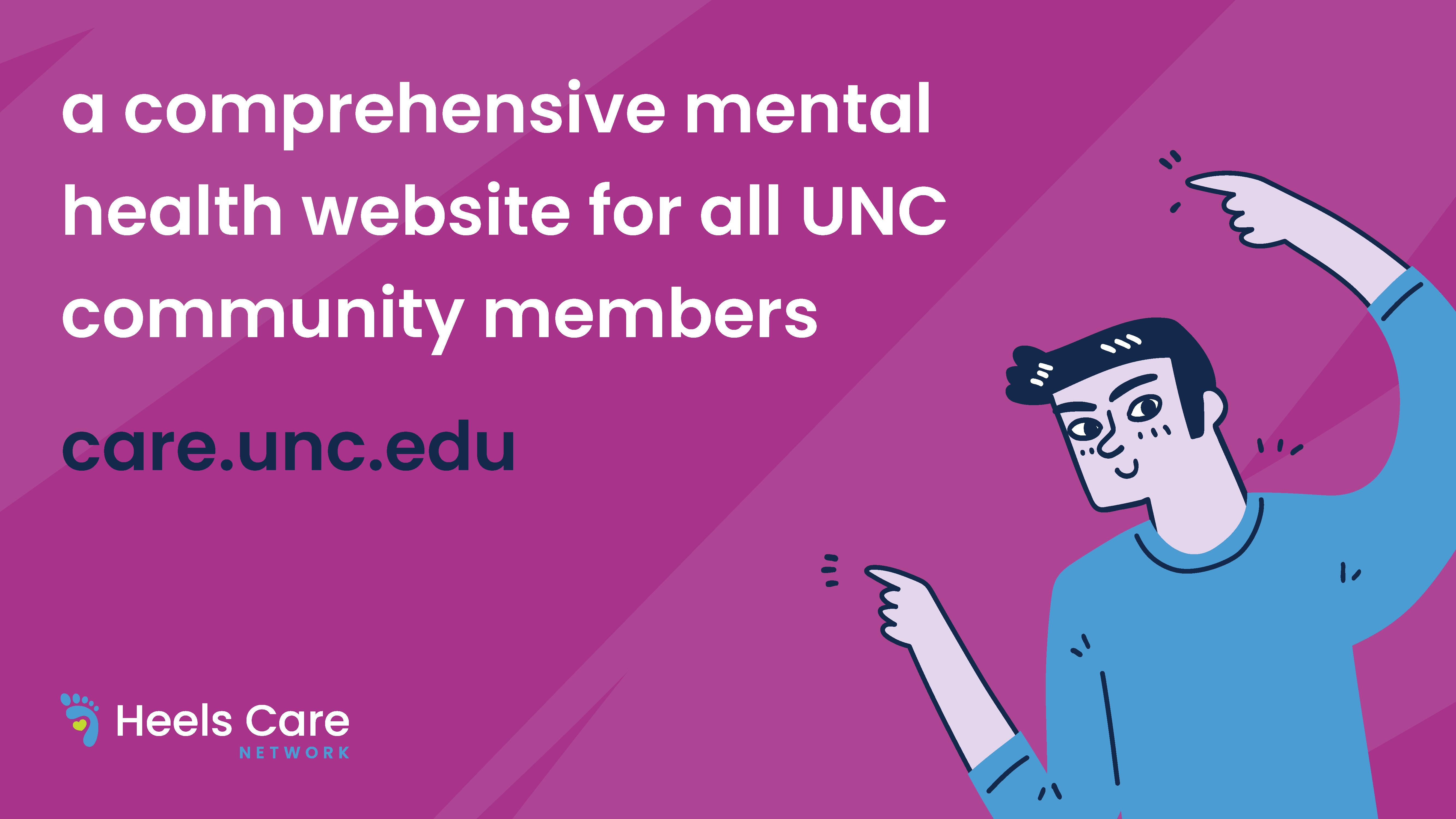 a comprehensive mental health website for all UNC community members care.unc.edu